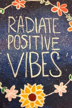 As seen on Pinterest: Positive Vibes...